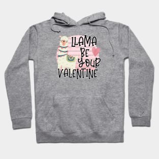 Llama Be Your Valentine Hoodie